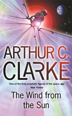 The Wind From the Sun - Clarke, Arthur C., Sir