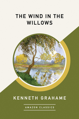 The Wind in the Willows (Amazonclassics Edition) - Grahame, Kenneth
