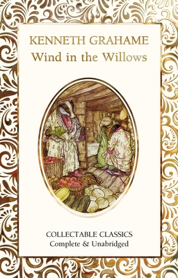 The Wind in The Willows - Grahame, Kenneth, and John, Judith (Contributions by)