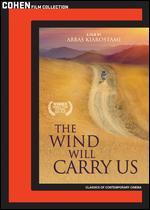 The Wind Will Carry Us [15th Anniversary Edition] - Abbas Kiarostami