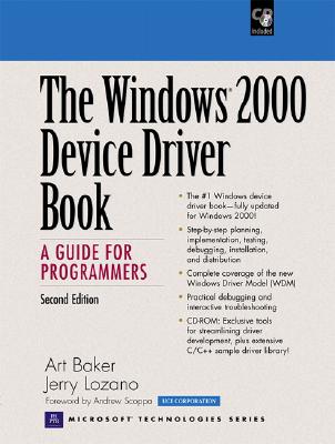 The Windows 2000 Device Driver Book: A Guide for Programmers - Baker, Art, and Lozano, Jerry