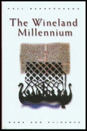 The Wineland Millennium: Saga and Evidence