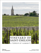 The Wines of Saint-?milion: A World Heritage Vineyard