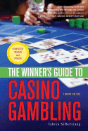 The Winner's Guide to Casino Gambling - Silberstang, Edwin