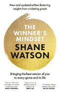 The Winner's Mindset: The ultimate guide to changing your mindset and achieving success every time from a world class cricketer, for fans of James Nestor, David Goggins and Jay Shetty