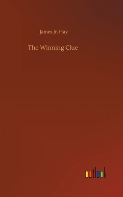 The Winning Clue - Hay, James, Jr.