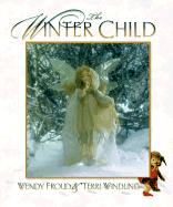 The Winter Child - Froud, Wendy, and Windling, Terri