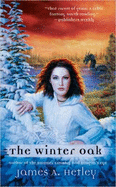 The Winter Oak - Hetley, James A