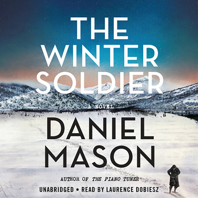 The Winter Soldier - Mason, Daniel, and Dobiesz, Laurence (Read by)