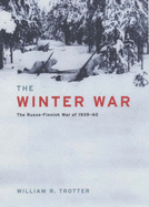 The Winter War: The Russo-Finnish War of 1939-1940