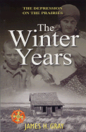 The Winter Years: The Depression on the Prairies