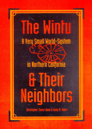 The Wintu & Their Neighbors: A Very Small World-System in Northern California