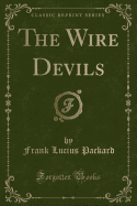 The Wire Devils (Classic Reprint)