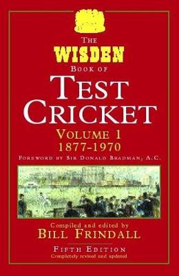 The Wisden Book of Test Cricket - Frindall, Bill