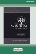 The Wisdom Challenge: Experience the Life-Changing Power of Proverbs [Standard Large Print]