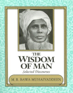 The Wisdom of Man: Selected Discourses
