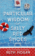 The Wisdom of Sally Red Shoes: from the author of The Keeper of Lost Things