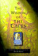 The Wisdom of the Celts - Adam, David (Compiled by)