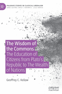 The Wisdom of the Commons: The Education of Citizens from Plato's Republic to The Wealth of Nations