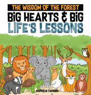 The Wisdom of the Forest: Big Hearts & Big Life's Lessons