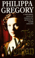 The Wise Woman - Gregory, Philippa
