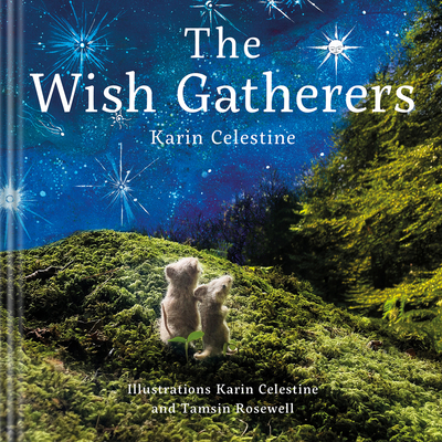 The Wish Gatherers - Celestine, Karin