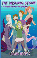 The Wishing Stone #3: Mesmerizing Mermaids