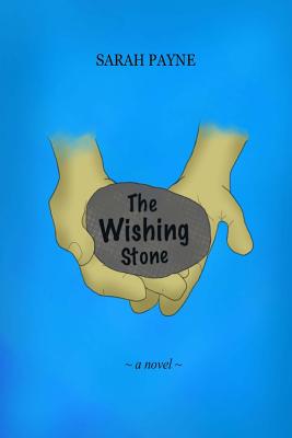 The Wishing Stone - Payne, Sarah