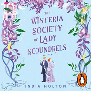 The Wisteria Society of Lady Scoundrels: Bridgerton meets Peaky Blinders in this fantastical TikTok sensation