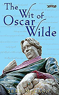 The Wit of Oscar Wilde - McCann, Sean