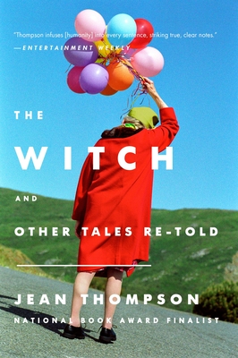 The Witch: And Other Tales Re-Told - Thompson, Jean
