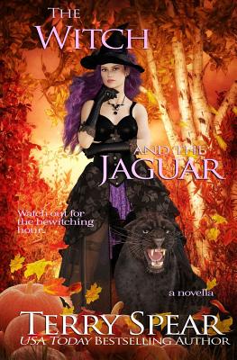 The Witch and the Jaguar - Spear, Terry