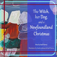 The Witch, Her Dog, and a Newfoundland Christmas