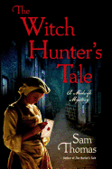 The Witch Hunter's Tale: A Midwife Mystery