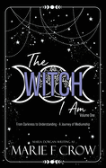 The Witch I Am