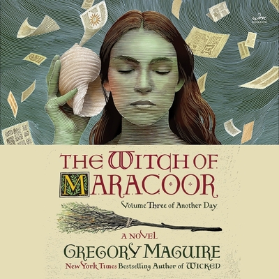 The Witch of Maracoor - Maguire, Gregory, and Wise, Debra (Read by)