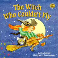 The Witch Who Couldn't Fly: A Glow in the Dark Book - Packard, Mary