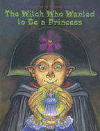 The Witch Who Wanted to Be a Princess