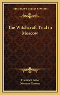 The Witchcraft Trial in Moscow
