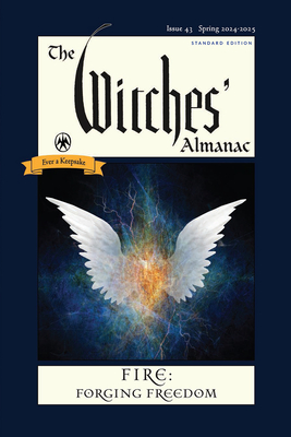 The Witches' Almanac 2024-2025 Standard Edition Issue 43: Fire: Forging Freedom - Theitic, Andrew