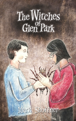 The Witches of Glen Park - Shoffner, Mark A