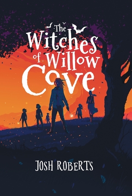 The Witches of Willow Cove - Roberts, Josh