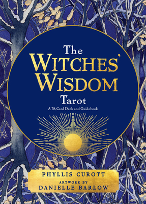 The Witches' Wisdom Tarot (Standard Edition): a 78-Card Deck and Guidebook - Curott, Phyllis