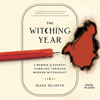 The Witching Year: A Memoir of Earnest Fumbling Through Modern Witchcraft - Helmuth, Diana (Read by)