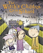 The Witch's Children: The Witch's Children Go to School