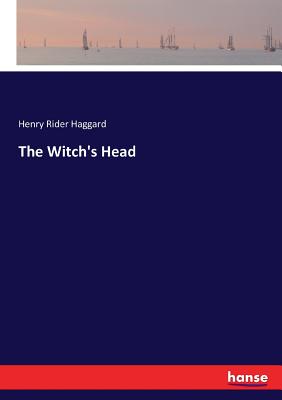 The Witch's Head - Haggard, H Rider, Sir