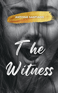 The Witness: Crime Novel