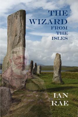 The Wizard from the Isles - Rae, Ian