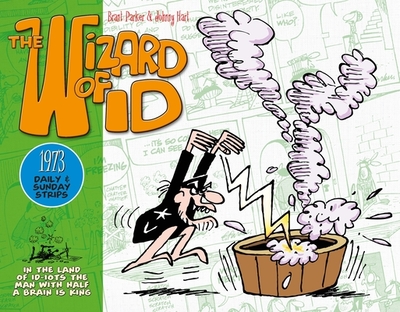 The Wizard of Id: Daily and Sunday Strips, 1973 - 