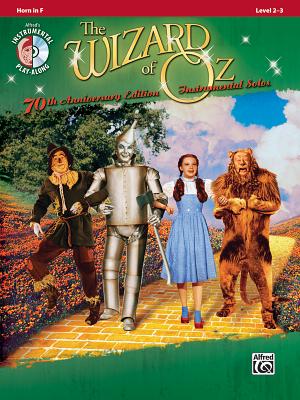 The Wizard of Oz Instrumental Solos: Horn in F: Level 2-3 - Harburg, E, and Arlen, Harold, and Galliford, Bill